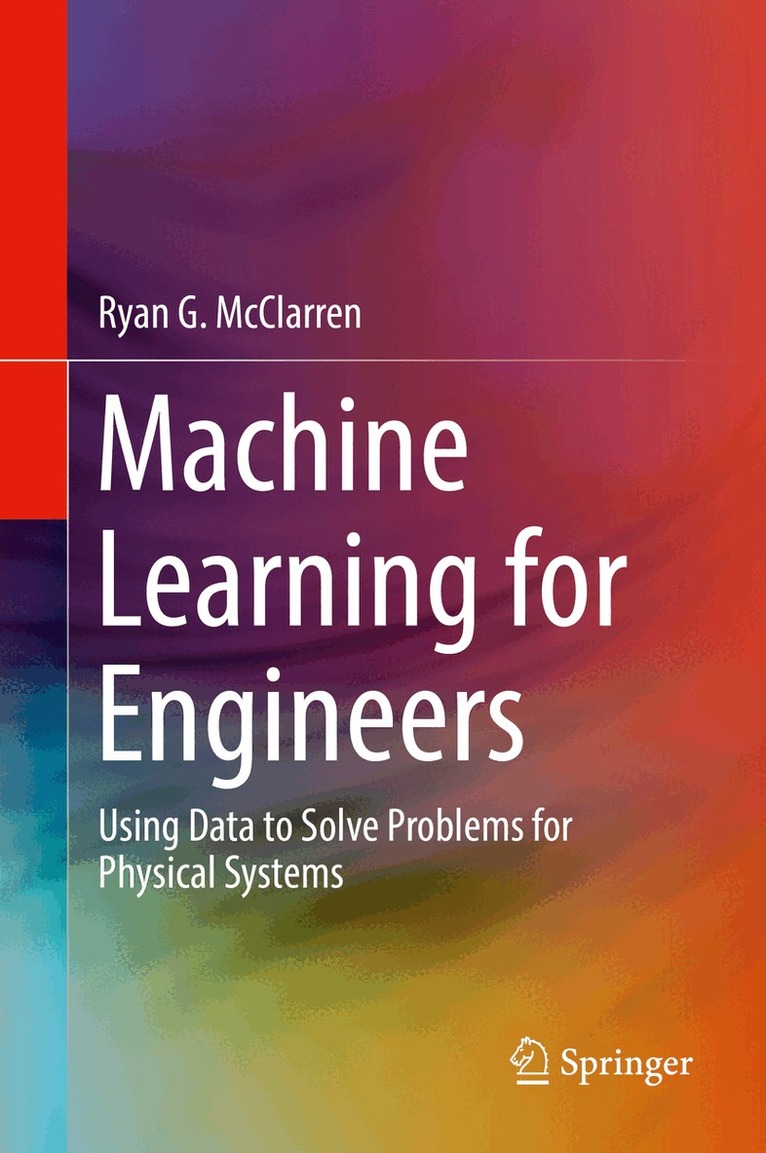 Ryan G. McClarren - Machine Learning for Engineers, Inbunden. Tillgänglighet: Lägg i varukorg