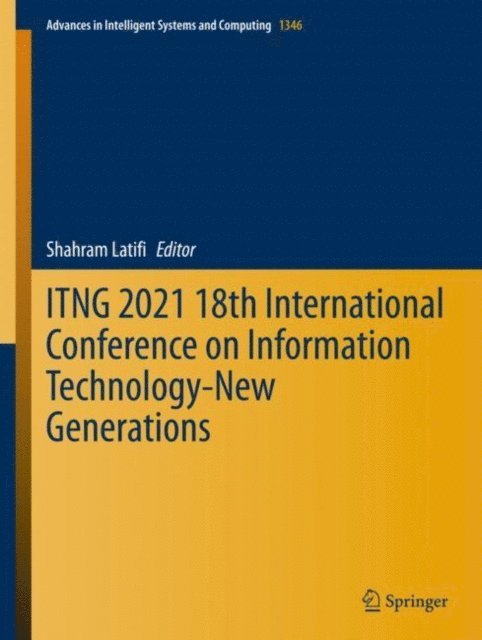 Shahram Latifi - ITNG 2021 18th International Conference on Information Technology-New Generations, E-bok