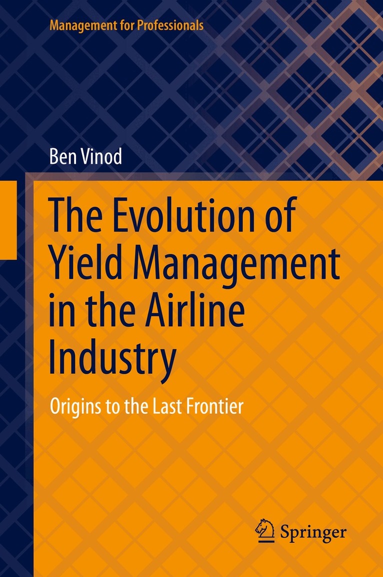 Ben Vinod - Evolution of Yield Management in the Airline Industry, Inbunden