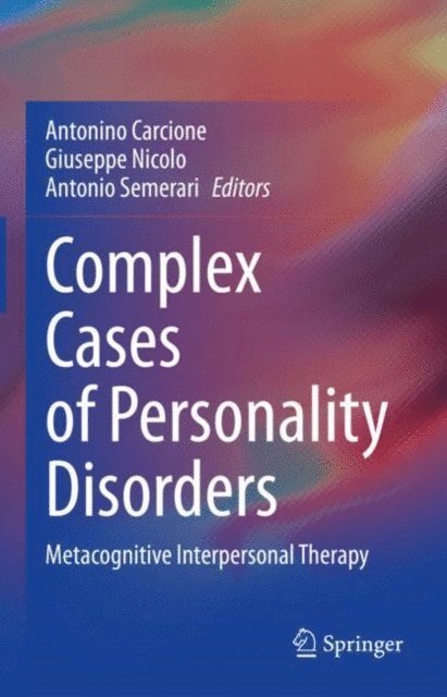 Antonio Semerari, Giuseppe Nicolo, Antonino Carcione - Complex Cases of Personality Disorders, E-bok