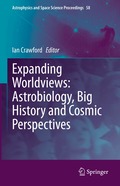 Expanding Worldviews: Astrobiology, Big History and Cosmic Perspectives