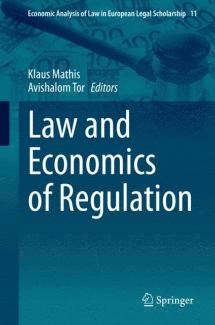 Avishalom Tor, Klaus Mathis - Law and Economics of Regulation, E-bok