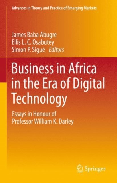 Simon P. Sigue, Ellis L.C. Osabutey, James Baba Abugre - Business in Africa in the Era of Digital Technology, E-bok