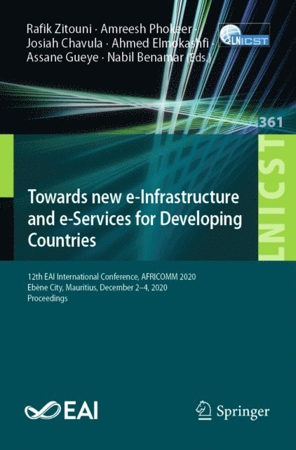 Nabil Benamar, Assane Gueye, Ahmed Elmokashfi, Josiah Chavula, Amreesh Phokeer, Rafik Zitouni - Towards new e-Infrastructure and e-Services for Developing Countries, E-bok