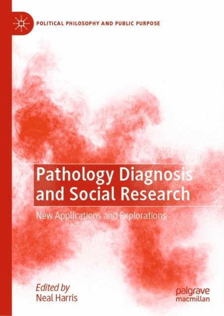 Neal Harris - Pathology Diagnosis and Social Research, E-bok