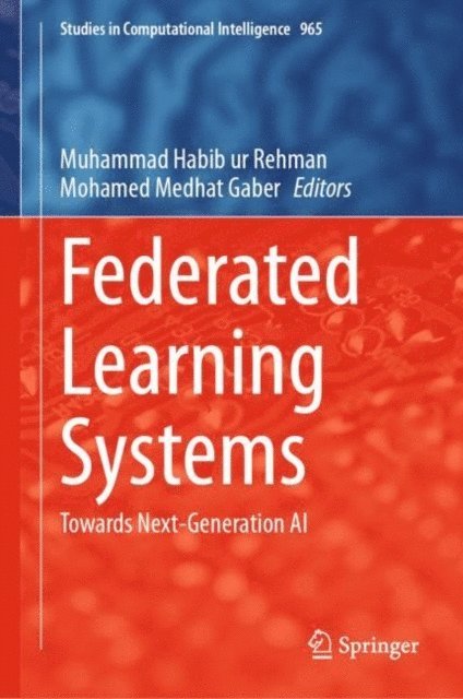 Mohamed Medhat Gaber, Muhammad Habib ur Rehman - Federated Learning Systems, E-bok