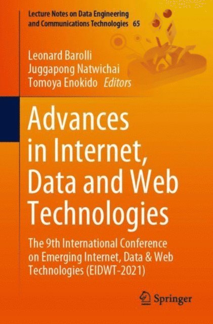 Tomoya Enokido, Juggapong Natwichai, Leonard Barolli - Advances in Internet, Data and Web Technologies, E-bok