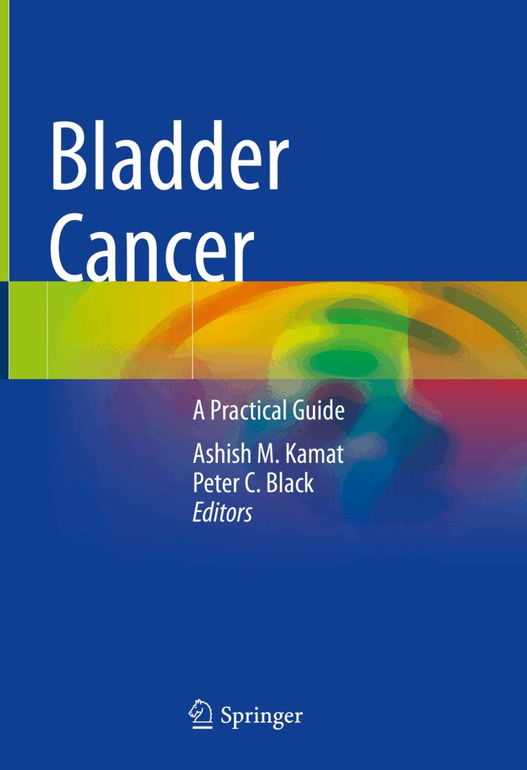 Ashish M. Kamat, Peter C. Black - Bladder Cancer, Inbunden