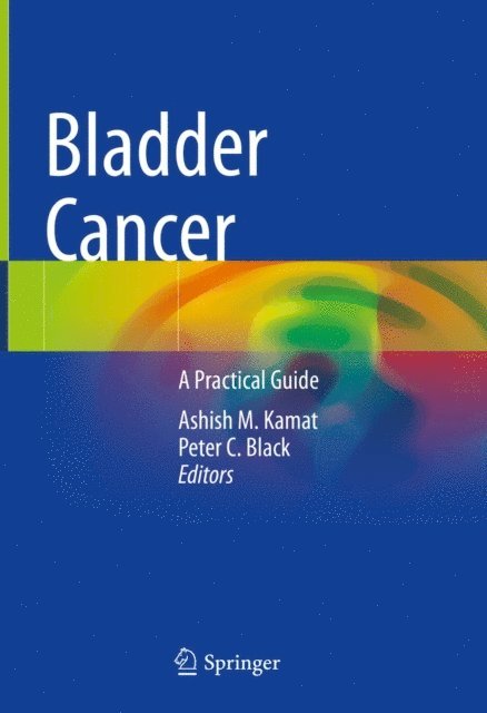 Peter C. Black, Ashish M. Kamat - Bladder Cancer, E-bok