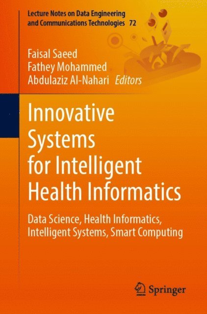 Abdulaziz Al-Nahari, Fathey Mohammed, Faisal Saeed - Innovative Systems for Intelligent Health Informatics, E-bok