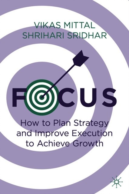 Shrihari Sridhar, Vikas Mittal - Focus, E-bok