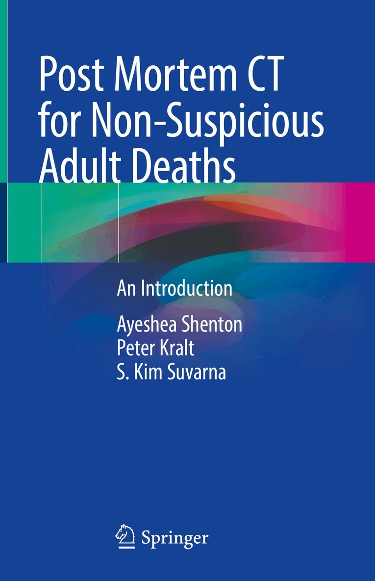 Ayeshea Shenton, Peter Kralt, S. Kim Suvarna - Post Mortem CT for Non-Suspicious Adult Deaths, Inbunden. Tillgänglighet: Lägg i varukorg