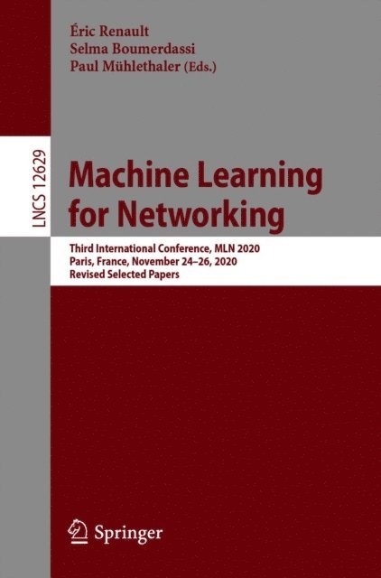 Paul Muhlethaler, Selma Boumerdassi, Eric Renault - Machine Learning for Networking, E-bok