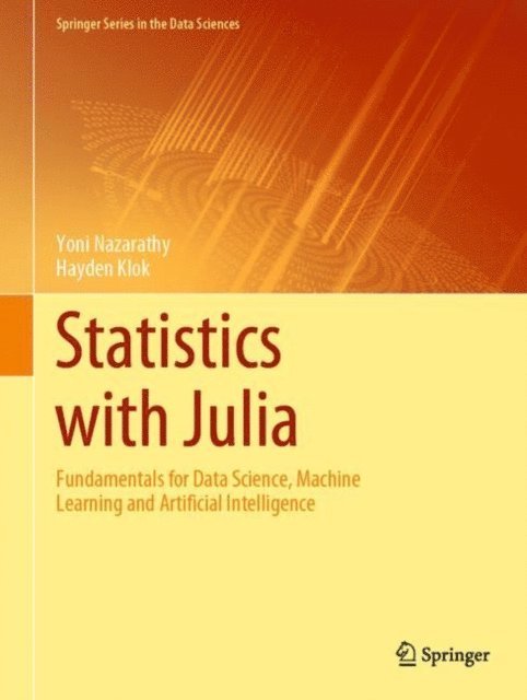 Hayden Klok, Yoni Nazarathy - Statistics with Julia, E-bok