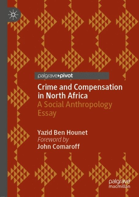 Yazid Ben Hounet - Crime and Compensation in North Africa, E-bok