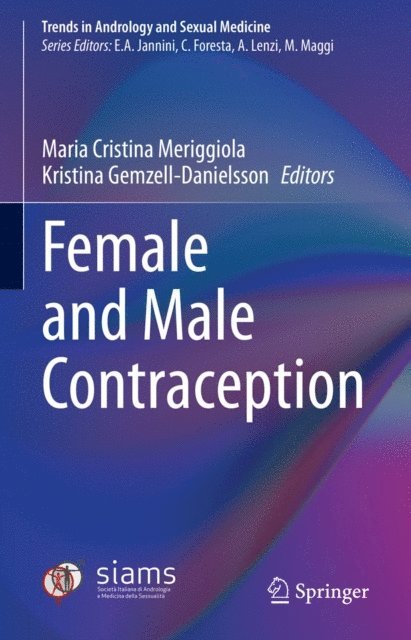 Kristina Gemzell-Danielsson, Maria Cristina Meriggiola - Female and Male Contraception, E-bok