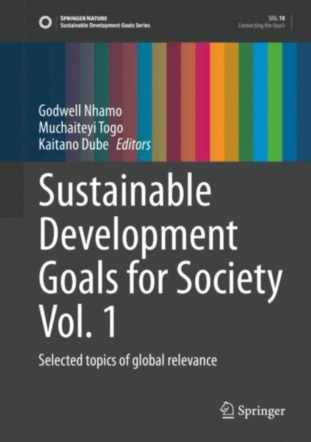 Kaitano Dube, Muchaiteyi Togo, Godwell Nhamo - Sustainable Development Goals for Society Vol. 1, E-bok