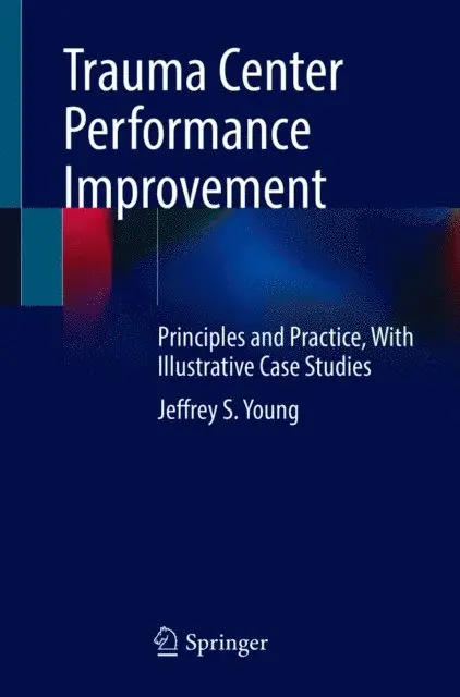 Jeffrey S. Young - Trauma Center Performance Improvement, E-bok. Tillgänglighet: Lägg i varukorg