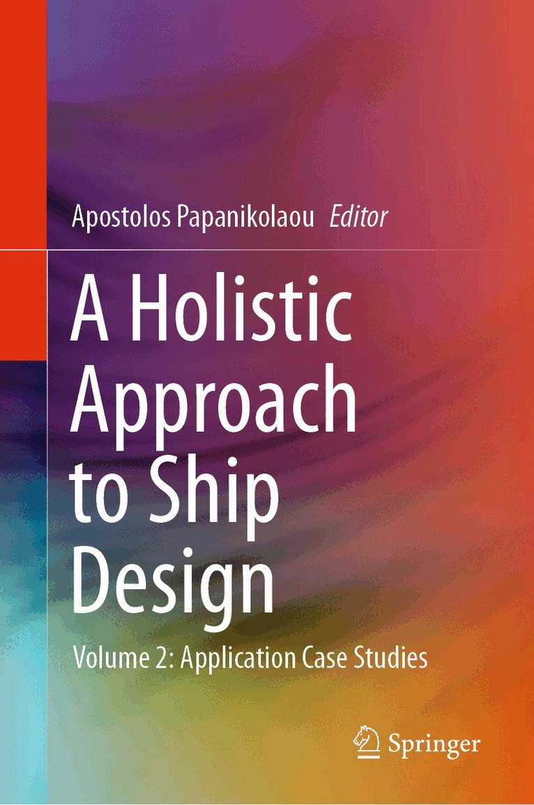 Apostolos Papanikolaou - Holistic Approach to Ship Design, Inbunden