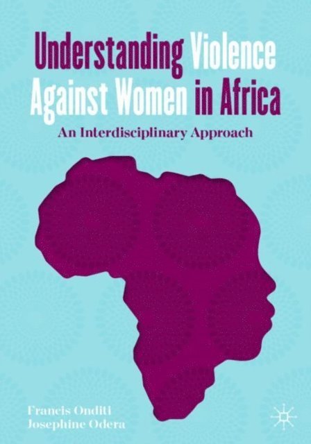 Josephine Odera, Francis Onditi - Understanding Violence Against Women in Africa, E-bok