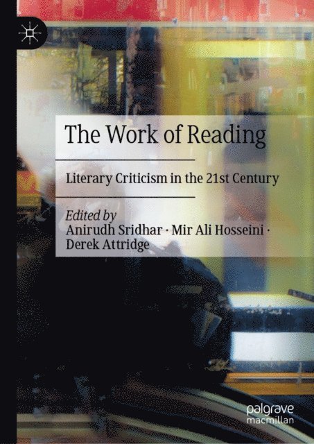 Derek Attridge, Mir Ali Hosseini, Anirudh Sridhar - Work of Reading, E-bok. Tillgänglighet: Lägg i varukorg