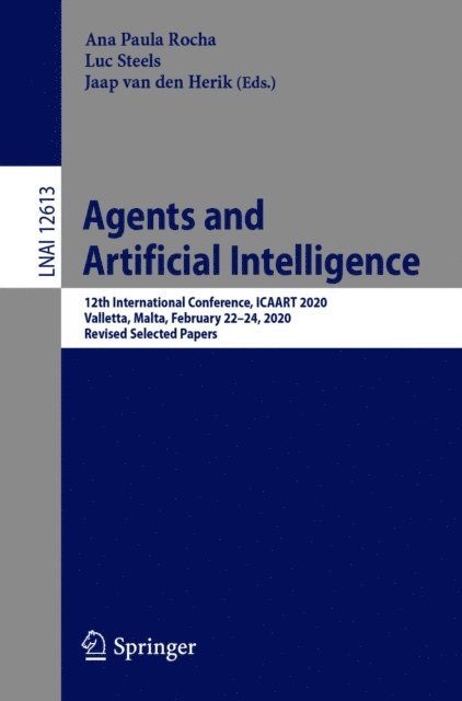 Jaap van den Herik, Luc Steels, Ana Paula Rocha - Agents and Artificial Intelligence, E-bok