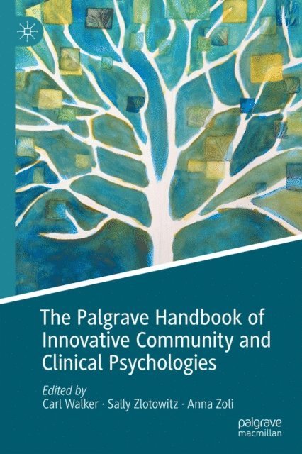 Anna Zoli, Sally Zlotowitz, Carl Walker - Palgrave Handbook of Innovative Community and Clinical Psychologies, E-bok