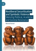 Neoliberal Securitisation and Symbolic Violence 