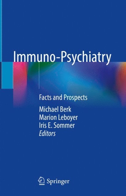Iris E. Sommer, Marion Leboyer, Michael Berk - Immuno-Psychiatry, E-bok