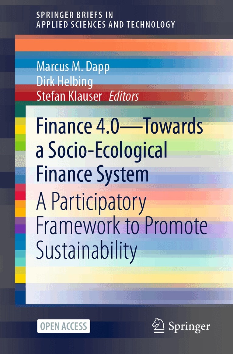 Marcus M. Dapp, Dirk Helbing, Stefan Klauser - Finance 4.0 - Towards a Socio-Ecological Finance System, Häftad. Tillgänglighet: Lägg i varukorg
