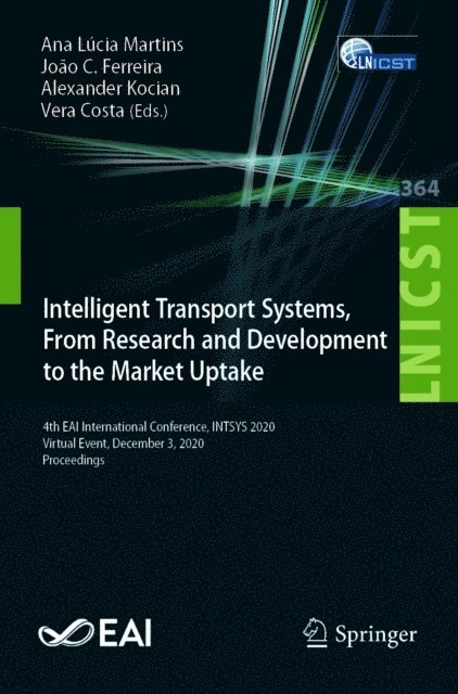 Vera Costa, Alexander Kocian, Joao C. Ferreira, Ana Lucia Martins - Intelligent Transport Systems, From Research and Development to the Market Uptake, E-bok