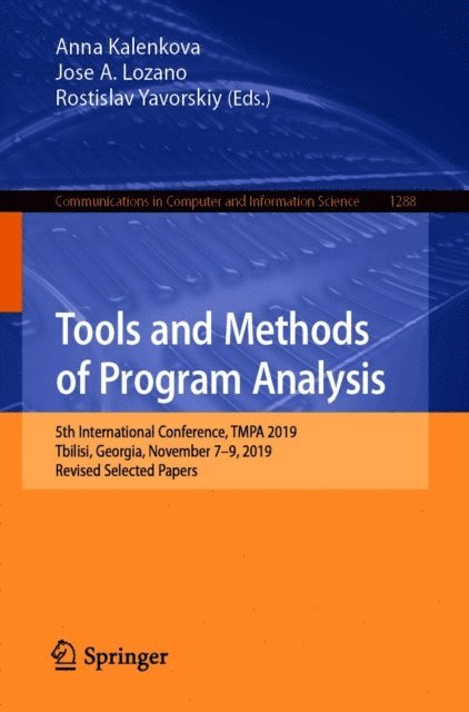 Rostislav Yavorskiy, Jose A. Lozano, Anna Kalenkova - Tools and Methods of Program Analysis, E-bok
