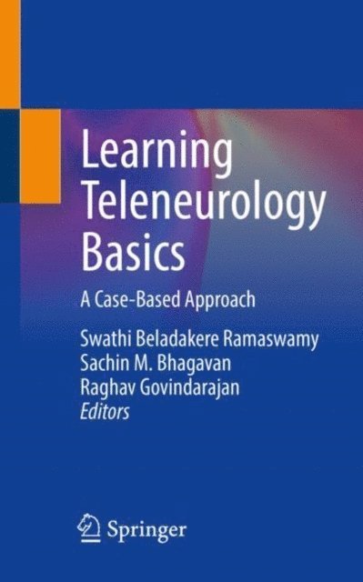Raghav Govindarajan, Sachin M. Bhagavan, Swathi Beladakere Ramaswamy - Learning Teleneurology Basics, E-bok