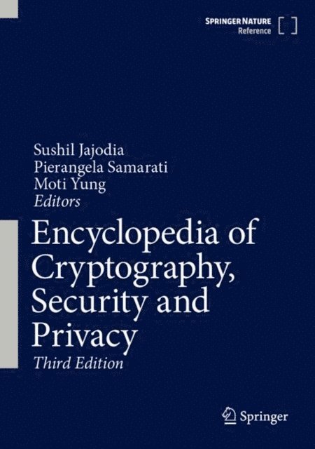 Moti Yung, Pierangela Samarati, Sushil Jajodia - Encyclopedia of Cryptography, Security and Privacy, E-bok