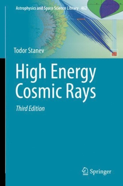 Todor Stanev - High Energy Cosmic Rays, E-bok