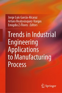 Trends in Industrial Engineering Applications to Manufacturing Process