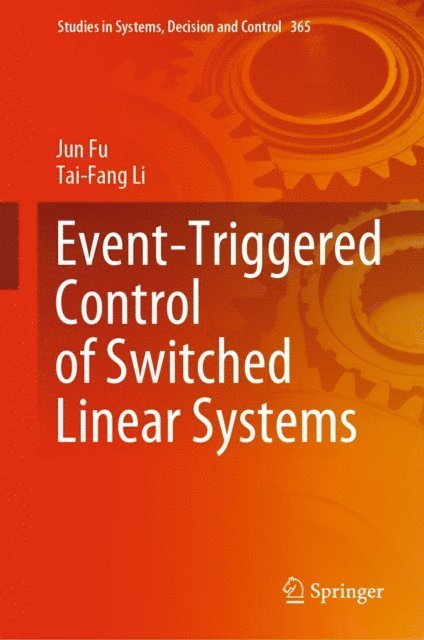 Tai-Fang Li, Jun Fu - Event-Triggered Control of Switched Linear Systems, E-bok