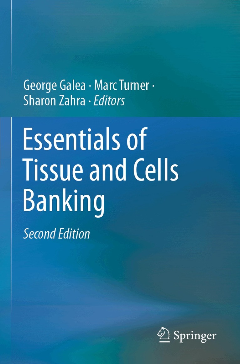 George Galea, Marc Turner, Sharon Zahra - Essentials of Tissue and Cells Banking, Häftad