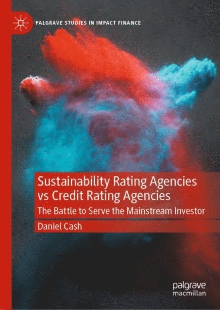 Daniel Cash - Sustainability Rating Agencies vs Credit Rating Agencies, E-bok