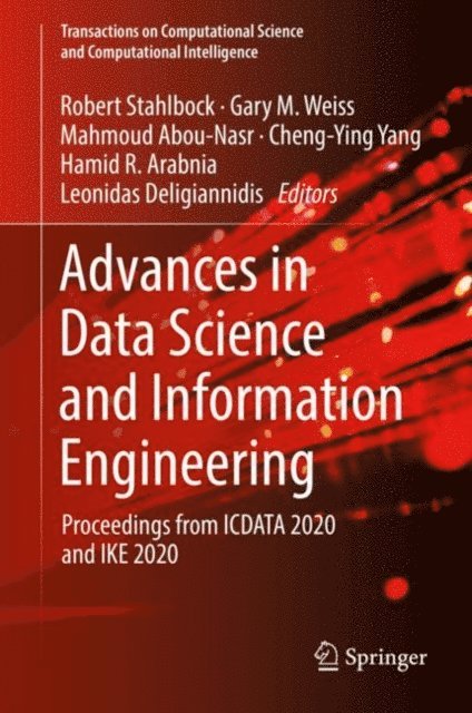 Leonidas Deligiannidis, Hamid R. Arabnia, Cheng-Ying Yang, Mahmoud Abou-Nasr, Gary M. Weiss, Robert Stahlbock - Advances in Data Science and Information Engineering, E-bok
