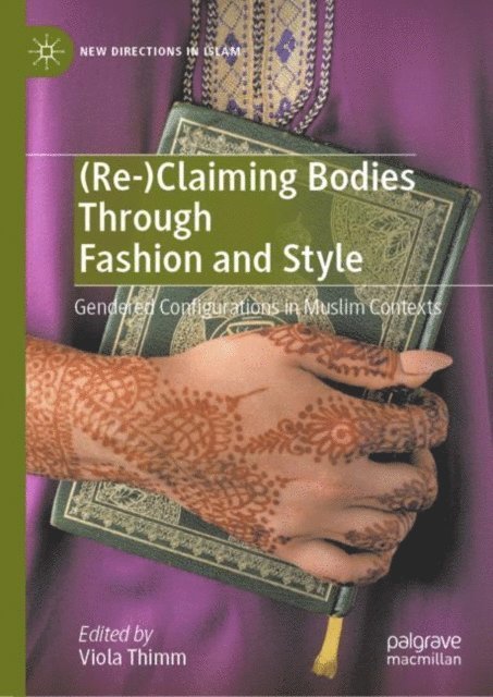 Viola Thimm - (Re-)Claiming Bodies Through Fashion and Style, E-bok