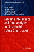 Machine Intelligence and Data Analytics for Sustainable Future Smart Cities