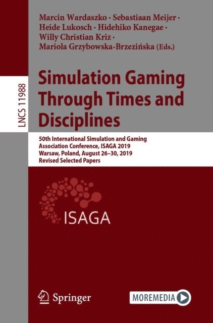 Mariola Grzybowska-Brzezinska, Willy Christian Kriz, Hidehiko Kanegae, Heide Lukosch, Sebastiaan Meijer, Marcin Wardaszko - Simulation Gaming Through Times and Disciplines, E-bok