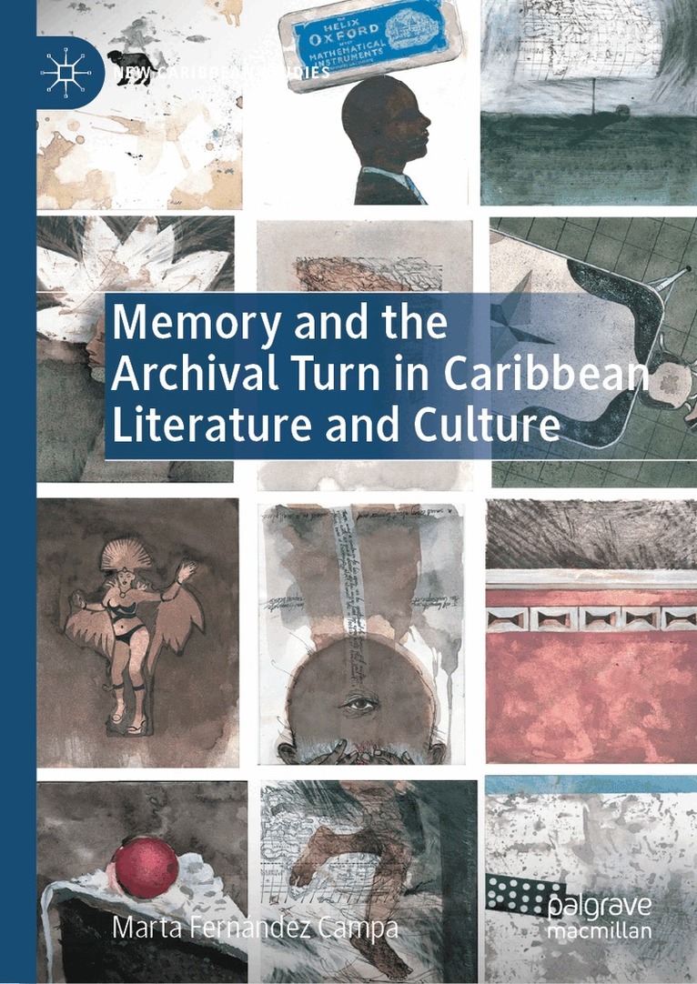 Marta Fernández Campa - Memory and the Archival Turn in Caribbean Literature and Culture, Inbunden