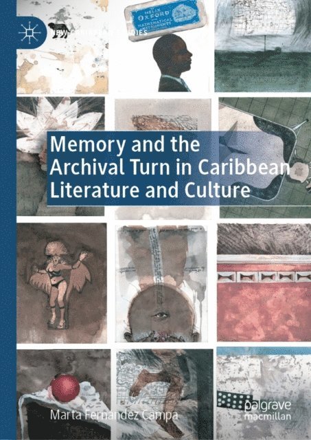 Marta Fernandez Campa - Memory and the Archival Turn in Caribbean Literature and Culture, E-bok