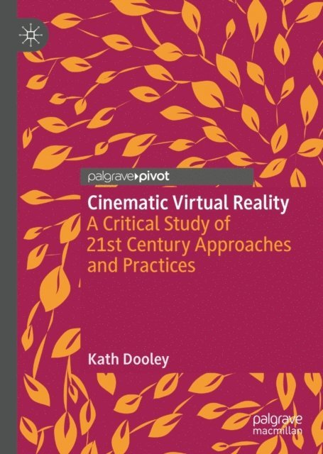 Kath Dooley - Cinematic Virtual Reality, E-bok