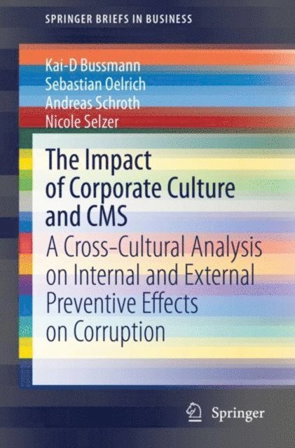 Nicole Selzer, Andreas Schroth, Sebastian Oelrich, Kai-D Bussmann - Impact of Corporate Culture and CMS, E-bok