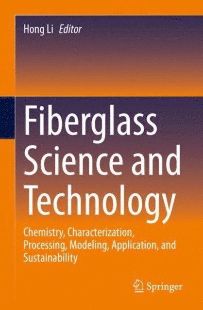 Hong Li - Fiberglass Science and Technology, E-bok