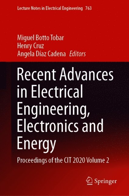 Angela Diaz Cadena, Henry Cruz, Miguel Botto Tobar - Recent Advances in Electrical Engineering, Electronics and Energy, E-bok
