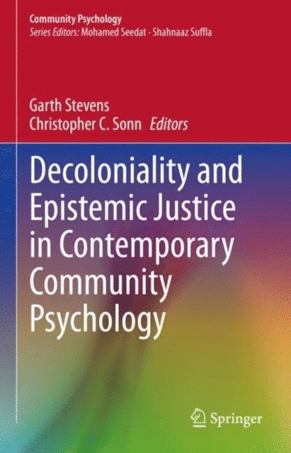 Christopher C. Sonn, Garth Stevens - Decoloniality and Epistemic Justice in Contemporary Community Psychology, E-bok